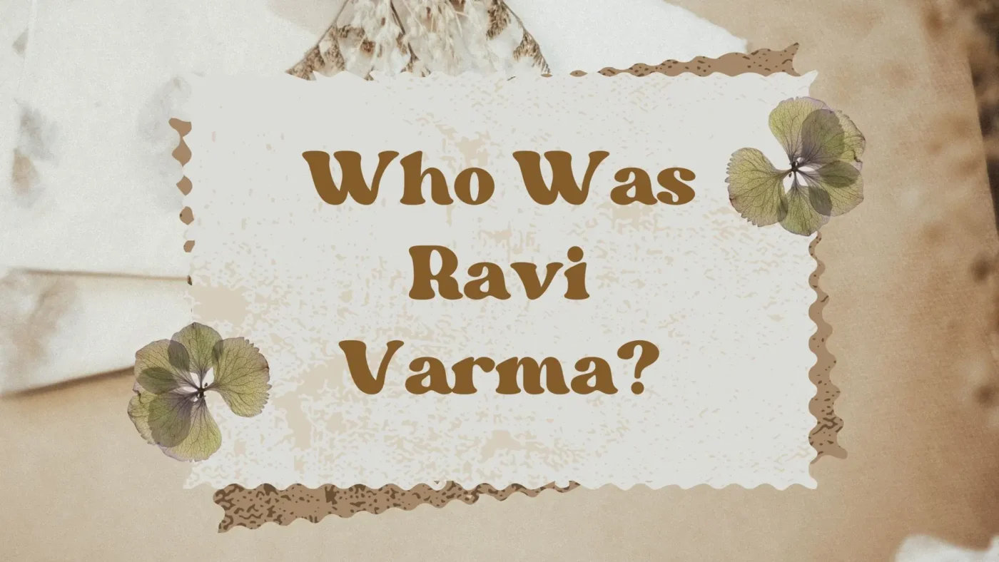 Who was Ravi Varma